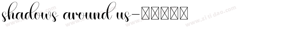 shadows around us字体转换